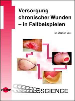 cover image of Versorgung chronischer Wunden--in Fallbeispielen